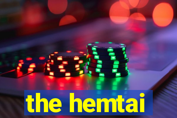 the hemtai